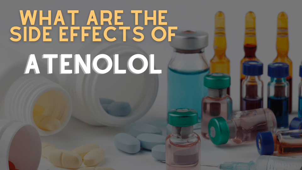 Atenolol Side Effects