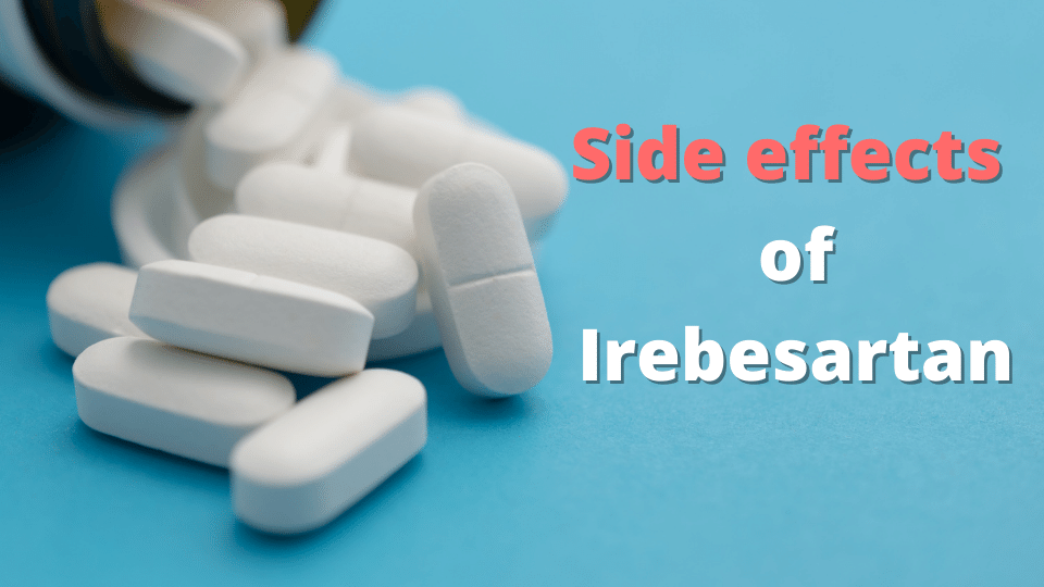 Side Effects of Irbesartan